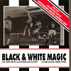 Black & White Magic is back